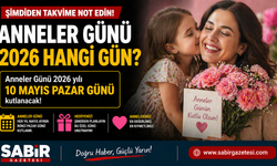 Anneler Günü İçin Geri Sayım 2026 Anneler Günü ne zaman?