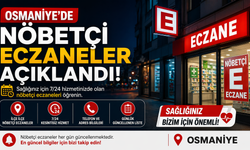 Osmaniye’de Bugün Hangi Eczane  Nöbetçi