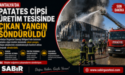 Antalya'da patates cipsi üretim tesisinde çıkan yangın söndürüldü