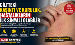 Ciltteki kaşıntı ve kuruluk, hastalıkların ilk sinyali olabilir