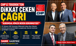 CHP’li Tekerek’ten Dikkat Çeken Çağrı
