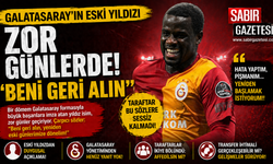 Galatasaray’ın Eski Yıldızı Zor Günlerde! “Beni Geri Alın”