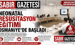 Neonatal Resüsitasyon Eğitimi Osmaniye’de Başladı