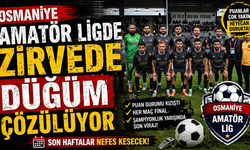 Osmaniye Amatör Ligde Zirvede Düğüm Çözülüyor