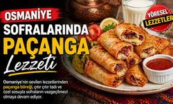 Osmaniye Sofralarında Paçanga Lezzeti