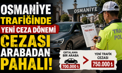 Osmaniye Trafiğinde Yeni Ceza Dönemi Cezası Arabadan Pahalı
