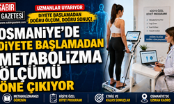 Osmaniye’de Diyete Başlamadan Metabolizma Ölçümü Öne Çıkıyor