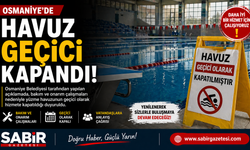 Osmaniye’de Havuz Geçici Kapandı