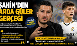 Şahin’den Arda Güler Gerçeği