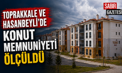 Toprakkale ve Hasanbeyli’de Konut Memnuniyeti Ölçüldü