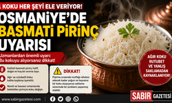 Osmaniye’de Basmati Pirinç Uyarısı