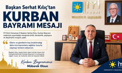 Başkan Kılıç “Bayramlar Gönül Birliğini Güçlendiriyor”