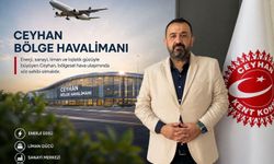 Ceyhan’dan “Bölge Havalimanı” Çağrısı