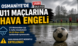 Osmaniye’de U11 maçlarına hava engeli