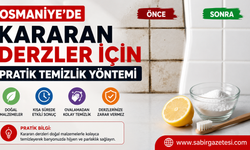 Osmaniye’de Kararan Derzler İçin Pratik Temizlik Yöntemi
