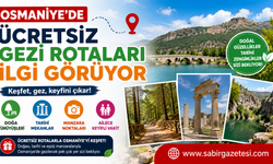 Osmaniye’de Ücretsiz Gezi Rotaları İlgi Görüyor