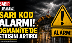 Sarı Kod Alarmı Osmaniye’de Etkisini Artırdı