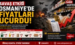Savaş Etkisi Osmaniye’de Fiyatları Uçurdu