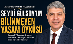 Milletvekili Gülsoy'un Bilinmeyen Yaşam Öyküsü
