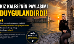 Kız Kalesi'nden Duygulandıran Paylaşım