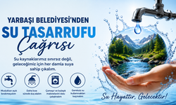 Yarbaşı Belediyesinden Su Tasarrufu Çağrısı