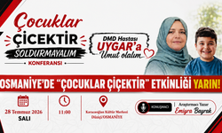 Osmaniye'de "Çocuklar Çiçektir" Etkinliği Yarın