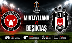 Midtjylland - Beşiktaş Maçı Bu Akşam Saat Kaçta, Hangi Kanalda?