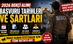 Osmaniye’ye Bekçi Alımı Olacak mı? 2026 İçin Beklenen Haber