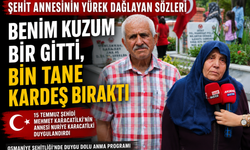 Şehit Annesinin Yürek Dağlayan Sözleri: “Benim Kuzum Bir Gitti, Bin Kardeş Bıraktı”