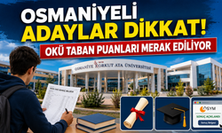 Osmaniyeli Adaylar Dikkat! Gözler OKÜ Taban Puanlarında