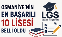 Osmaniye'nin En Başarılı 10 Lisesi Belli Oldu