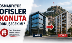 Osmaniye'de Ofisler Konuta Dönüşecek mi?