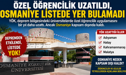 Özel Öğrencilik Uzatıldı, Osmaniye Listede Yer Bulamadı