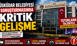 Üsküdar Belediyesi Soruşturmasında Kritik Gelişme