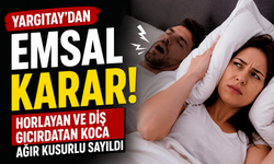 Boşanma Davalarında Dikkat Çeken Karar! Horlama Kusur Sayıldı