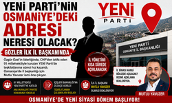 YENİ Parti'nin Osmaniye'deki Adresi Neresi Olacak?