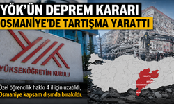YÖK Kararında Osmaniye'nin Yer Almaması Tepki Çekti