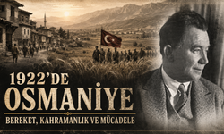 1922’de Osmaniye Bereket, Kahramanlık ve Mücadele