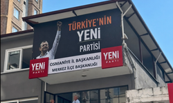 YENİ Parti Osmaniye’de Tabelasını Astı