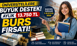 Bu Bölümde Okuyanlara Aylık 13 bin 750 TL burs! Başvurular İçin Tarih Belli Oldu