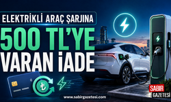 Elektrikli Araç Şarjına 500 TL’ye Varan İade