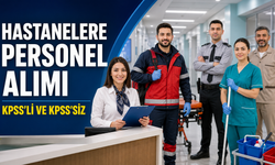 Hastanelere KPSS’li ve KPSS’siz Personel Alımı
