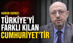 Kayacı: “Türkiye’yi Farklı Kılan Cumhuriyet’tir”