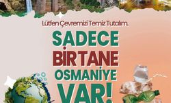 Osmaniye’de Çevre Çağrısı: “Sadece Bir Tane Osmaniye Var”