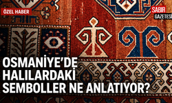 Osmaniye’de Halılardaki Semboller Ne Anlatıyor?