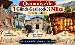 Osmaniye’de 1 Günde Gezilecek 3 Müze Tarih Rotası