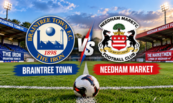 Braintree Town - Needham Market Maçı Ne Zaman?