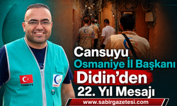 Cansuyu Osmaniye İl Başkanı Didin’den 22. Yıl Mesajı