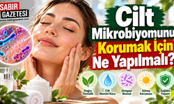 Osmaniye’de Cilt Mikrobiyomunu Korumak İçin Ne Yapılmalı?