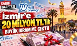 İzmir'e 20 Milyon TL'lik Büyük İkramiye Çıktı!